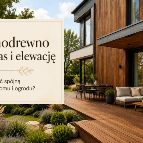 Termodrewno na taras i elewację – jak stworzyć spójną aranżację domu i ogrodu?